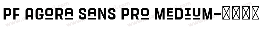 PF Agora Sans Pro Medium字体转换